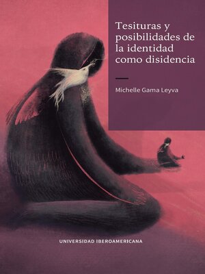 cover image of Tesituras y posibilidades de la identidad como disidencia